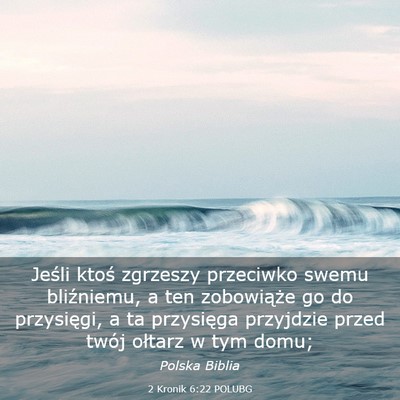 Picture 03 - 2 Kronik 6:22 POLUBG - Jeśli ktoś zgrzeszy przeciwko swemu bliźniemu, - Bible Verse Picture
