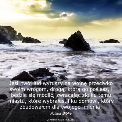 Picture 03 - 2 Kronik 6:34 POLUBG - Jeśli twój lud wyruszy na wojnę przeciwko - Bible Verse Picture