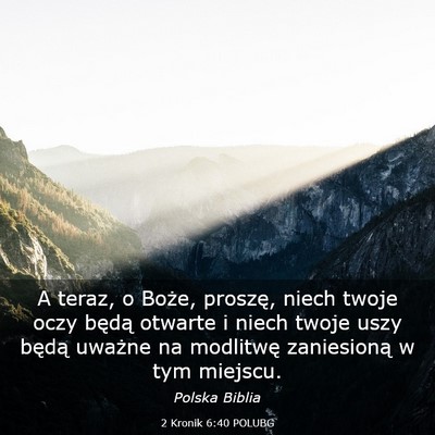 Picture 03 - 2 Kronik 6:40 POLUBG - A teraz, o Boże, proszę, niech twoje oczy - Bible Verse Picture