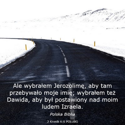 Picture 03 - 2 Kronik 6:6 POLUBG - Ale wybrałem Jerozolimę, aby tam przebywało - Bible Verse Picture