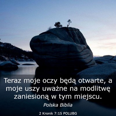Picture 03 - 2 Kronik 7:15 POLUBG - Teraz moje oczy będą otwarte, a moje uszy - Bible Verse Picture