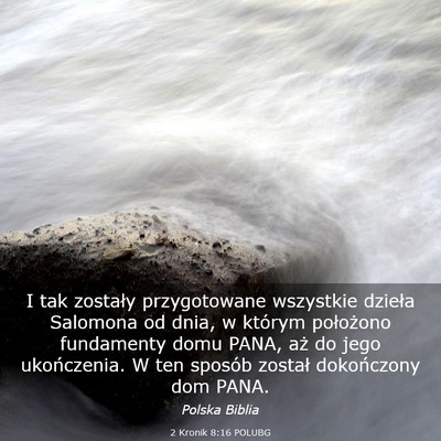 Picture 03 - 2 Kronik 8:16 POLUBG - I tak zostały przygotowane wszystkie dzieła - Bible Verse Picture
