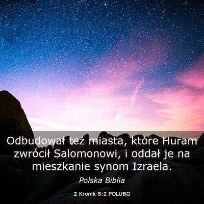 Picture 03 - 2 Kronik 8:2 POLUBG - Odbudował też miasta, które Huram zwrócił - Bible Verse Picture