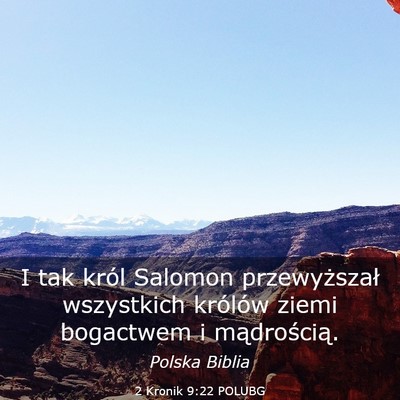Picture 03 - 2 Kronik 9:22 POLUBG - I tak król Salomon przewyższał wszystkich - Bible Verse Picture