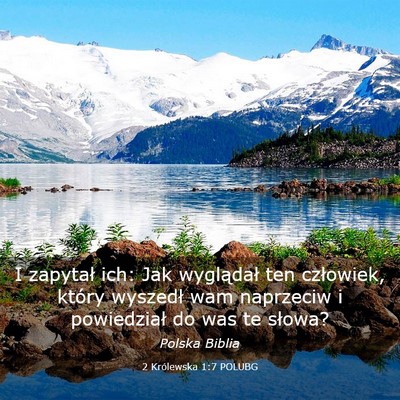 Picture 03 - 2 Królewska 1:7 POLUBG - I zapytał ich: Jak wyglądał ten człowiek, - Bible Verse Picture