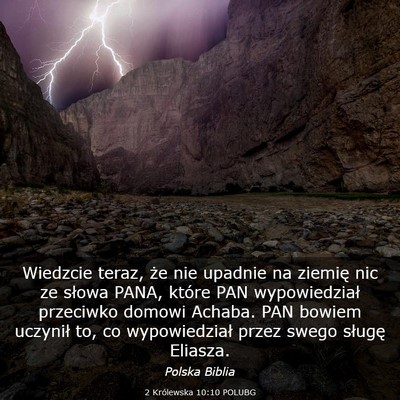 Picture 03 - 2 Królewska 10:10 POLUBG - Wiedzcie teraz, że nie upadnie na ziemię nic ze - Bible Verse Picture