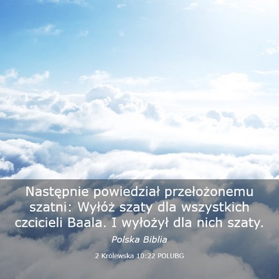 Picture 03 - 2 Królewska 10:22 POLUBG - Następnie powiedział przełożonemu szatni: - Bible Verse Picture