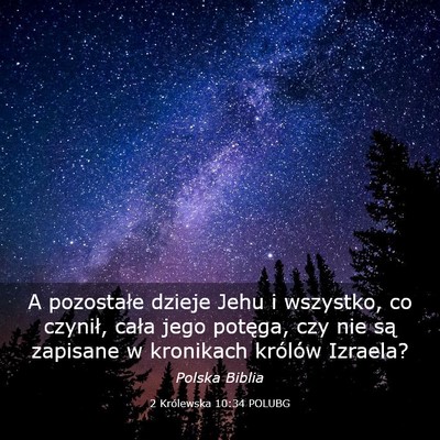 Picture 03 - 2 Królewska 10:34 POLUBG - A pozostałe dzieje Jehu i wszystko, co czynił, - Bible Verse Picture