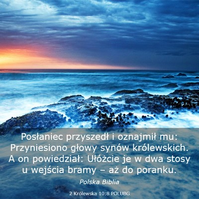 Picture 03 - 2 Królewska 10:8 POLUBG - Posłaniec przyszedł i oznajmił mu: - Bible Verse Picture