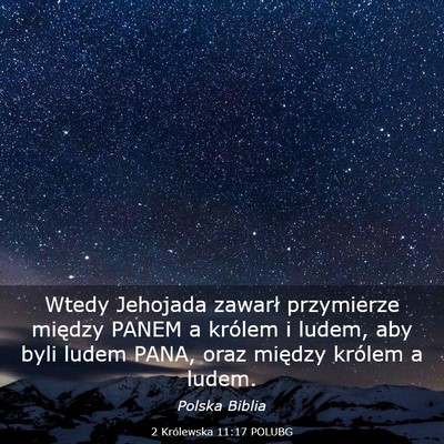 Picture 03 - 2 Królewska 11:17 POLUBG - Wtedy Jehojada zawarł przymierze między PANEM a - Bible Verse Picture