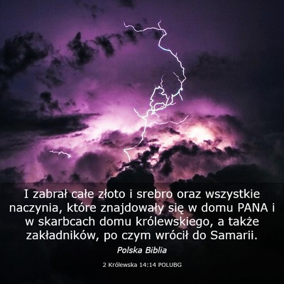 Picture 03 - 2 Królewska 14:14 POLUBG - I zabrał całe złoto i srebro oraz wszystkie - Bible Verse Picture