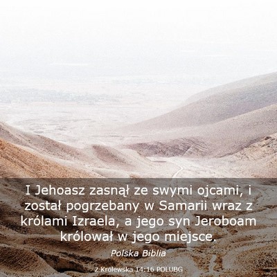 Picture 03 - 2 Królewska 14:16 POLUBG - I Jehoasz zasnął ze swymi ojcami, i został - Bible Verse Picture