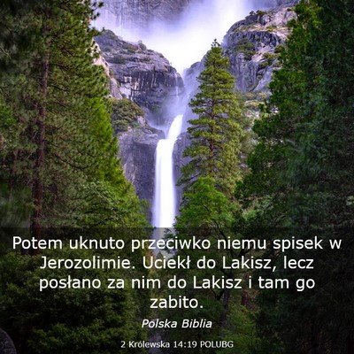 Picture 03 - 2 Królewska 14:19 POLUBG - Potem uknuto przeciwko niemu spisek w - Bible Verse Picture