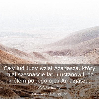 Picture 03 - 2 Królewska 14:21 POLUBG - Cały lud Judy wziął Azariasza, który miał - Bible Verse Picture