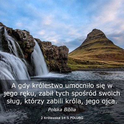 Picture 03 - 2 Królewska 14:5 POLUBG - A gdy królestwo umocniło się w jego ręku, - Bible Verse Picture