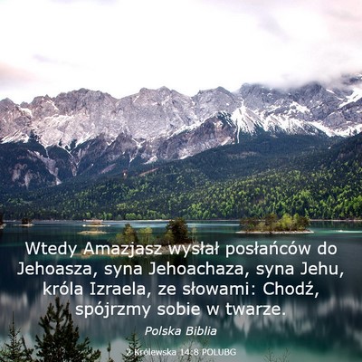 Picture 03 - 2 Królewska 14:8 POLUBG - Wtedy Amazjasz wysłał posłańców do Jehoasza, - Bible Verse Picture