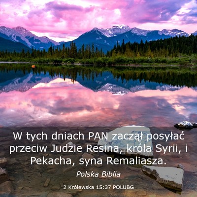 Picture 03 - 2 Królewska 15:37 POLUBG - W tych dniach PAN zaczął posyłać przeciw - Bible Verse Picture