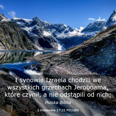 Picture 03 - 2 Królewska 17:22 POLUBG - I synowie Izraela chodzili we wszystkich - Bible Verse Picture