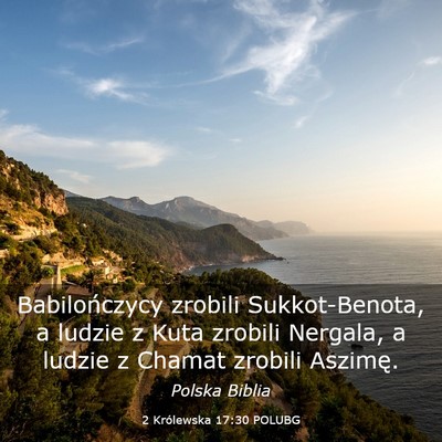 Picture 03 - 2 Królewska 17:30 POLUBG - Babilończycy zrobili Sukkot-Benota, a ludzie z - Bible Verse Picture