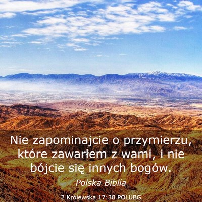 Picture 03 - 2 Królewska 17:38 POLUBG - Nie zapominajcie o przymierzu, które zawarłem z - Bible Verse Picture