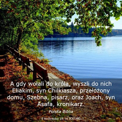 Picture 03 - 2 Królewska 18:18 POLUBG - A gdy wołali do króla, wyszli do nich Eliakim, - Bible Verse Picture