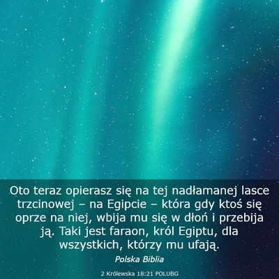 Picture 03 - 2 Królewska 18:21 POLUBG - Oto teraz opierasz się na tej nadłamanej lasce - Bible Verse Picture