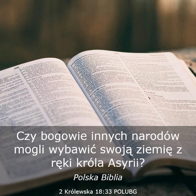 Picture 03 - 2 Królewska 18:33 POLUBG - Czy bogowie innych narodów mogli wybawić swoją - Bible Verse Picture