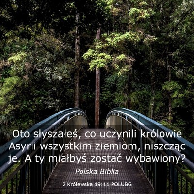 Picture 03 - 2 Królewska 19:11 POLUBG - Oto słyszałeś, co uczynili królowie Asyrii - Bible Verse Picture