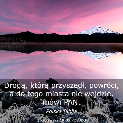 Picture 03 - 2 Królewska 19:33 POLUBG - Drogą, którą przyszedł, powróci, a do tego - Bible Verse Picture