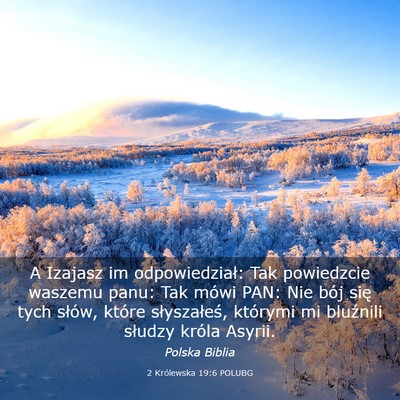 Picture 03 - 2 Królewska 19:6 POLUBG - A Izajasz im odpowiedział: Tak powiedzcie - Bible Verse Picture