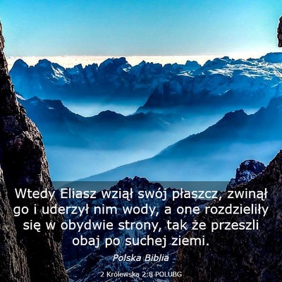 Picture 03 - 2 Królewska 2:8 POLUBG - Wtedy Eliasz wziął swój płaszcz, zwinął go - Bible Verse Picture