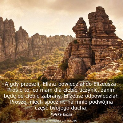 Picture 03 - 2 Królewska 2:9 POLUBG - A gdy przeszli, Eliasz powiedział do Elizeusza: - Bible Verse Picture