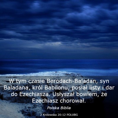 Picture 03 - 2 Królewska 20:12 POLUBG - W tym czasie Berodach-Baladan, syn Baladana, - Bible Verse Picture