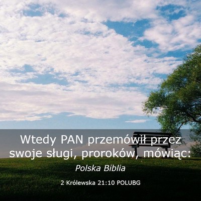 Picture 03 - 2 Królewska 21:10 POLUBG - Wtedy PAN przemówił przez swoje sługi, - Bible Verse Picture