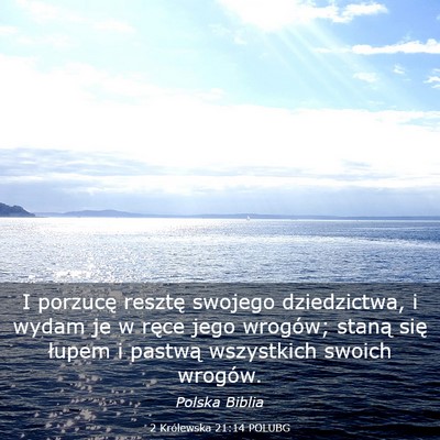 Picture 03 - 2 Królewska 21:14 POLUBG - I porzucę resztę swojego dziedzictwa, i wydam - Bible Verse Picture