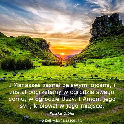 Picture 03 - 2 Królewska 21:18 POLUBG - I Manasses zasnął ze swymi ojcami, i został - Bible Verse Picture