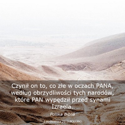 Picture 03 - 2 Królewska 21:2 POLUBG - Czynił on to, co złe w oczach PANA, według - Bible Verse Picture