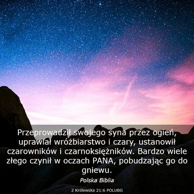 Picture 03 - 2 Królewska 21:6 POLUBG - Przeprowadził swojego syna przez ogień, - Bible Verse Picture