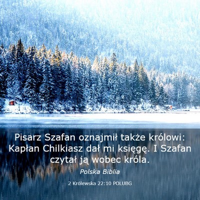 Picture 03 - 2 Królewska 22:10 POLUBG - Pisarz Szafan oznajmił także królowi: Kapłan - Bible Verse Picture