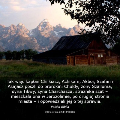 Picture 03 - 2 Królewska 22:14 POLUBG - Tak więc kapłan Chilkiasz, Achikam, Akbor, - Bible Verse Picture