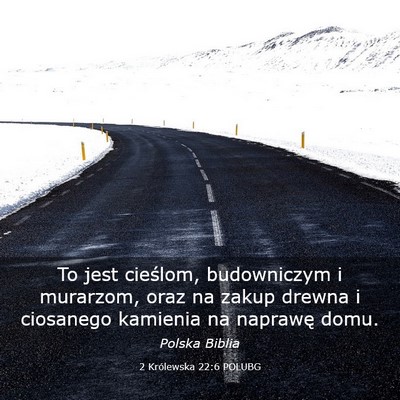 Picture 03 - 2 Królewska 22:6 POLUBG - To jest cieślom, budowniczym i murarzom, oraz na - Bible Verse Picture