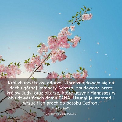 Picture 03 - 2 Królewska 23:12 POLUBG - Król zburzył także ołtarze, które - Bible Verse Picture