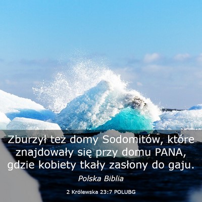Picture 03 - 2 Królewska 23:7 POLUBG - Zburzył też domy Sodomitów, które znajdowały - Bible Verse Picture