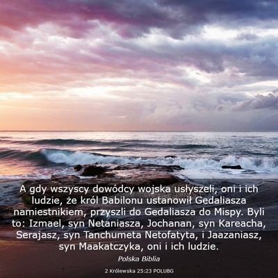 Picture 03 - 2 Królewska 25:23 POLUBG - A gdy wszyscy dowódcy wojska usłyszeli, oni i - Bible Verse Picture