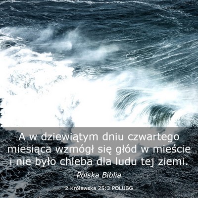 Picture 03 - 2 Królewska 25:3 POLUBG - A w dziewiątym dniu czwartego miesiąca wzmógł - Bible Verse Picture