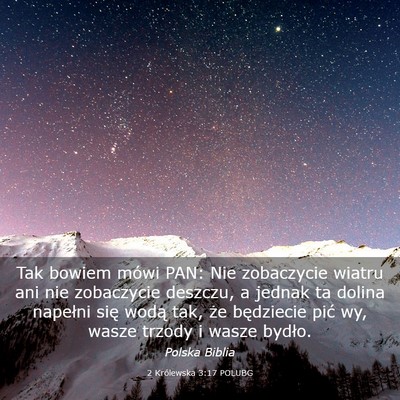 Picture 03 - 2 Królewska 3:17 POLUBG - Tak bowiem mówi PAN: Nie zobaczycie wiatru ani - Bible Verse Picture