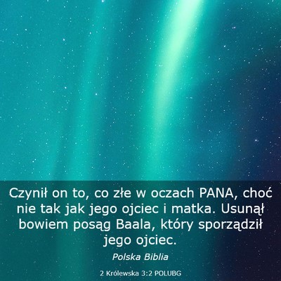 Picture 03 - 2 Królewska 3:2 POLUBG - Czynił on to, co złe w oczach PANA, choć nie - Bible Verse Picture