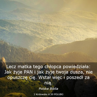 Picture 03 - 2 Królewska 4:30 POLUBG - Lecz matka tego chłopca powiedziała: Jak żyje - Bible Verse Picture
