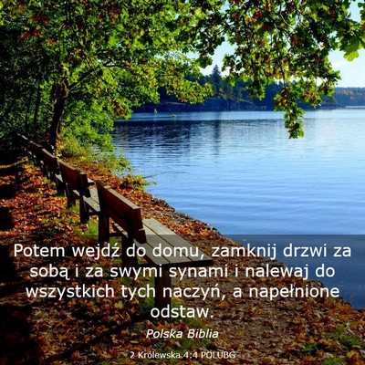 Picture 03 - 2 Królewska 4:4 POLUBG - Potem wejdź do domu, zamknij drzwi za sobą i za - Bible Verse Picture
