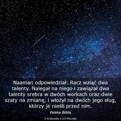 Picture 03 - 2 Królewska 5:23 POLUBG - Naaman odpowiedział: Racz wziąć dwa talenty. - Bible Verse Picture